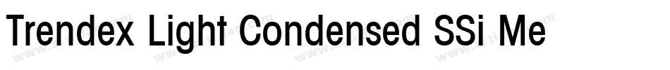 Trendex Light Condensed SSi Medium Condensed字体转换